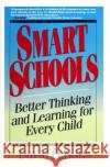 Smart Schools: From Training Memories to Educating Minds David Perkins 9780028740188 Free Press