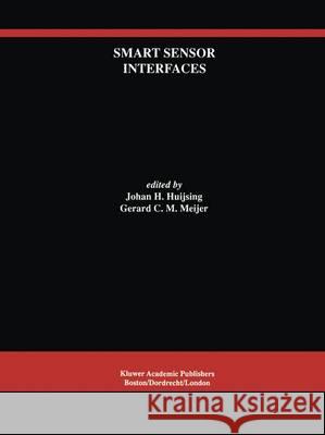 Smart Sensor Interfaces Johan Huijsing Gerard C. M. Meijer 9781461377764 Springer - książka