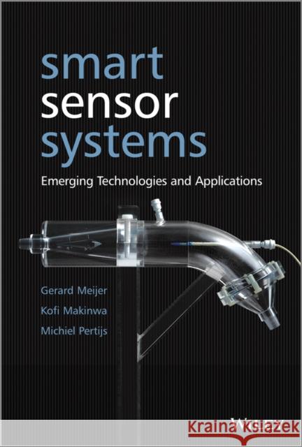 Smart Sensor Systems: Emerging Technologies and Applications Makinwa, Kofi 9780470686003 John Wiley & Sons - książka