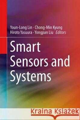 Smart Sensors and Systems Youn-Long Lin Chong-Min Kyung Hiroto Yasuura 9783319147109 Springer - książka
