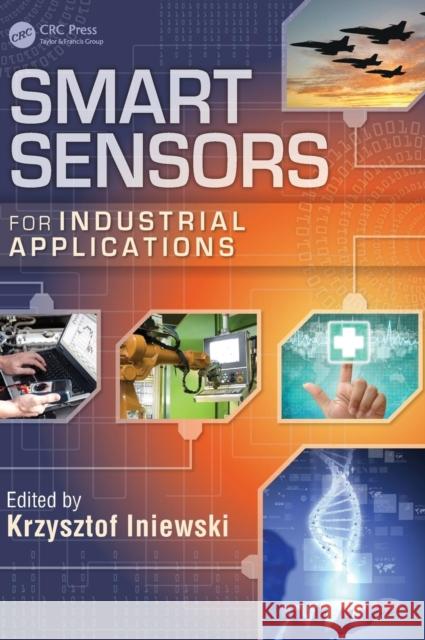 Smart Sensors for Industrial Applications Krzysztof Iniewski 9781466568105 CRC Press - książka