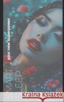 Smart Sleep: Your New Superpower Vikram Arora 9798864459676 Independently Published - książka
