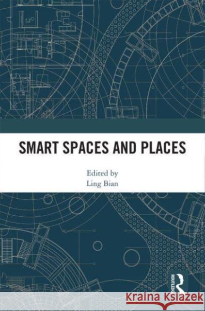 Smart Spaces and Places  9780367703578 Taylor & Francis Ltd - książka