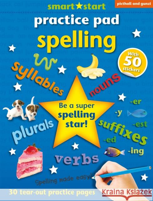 Smart Start Practice Pad: Spelling Gail Daniels 9781909763838 Award Publications Ltd - książka