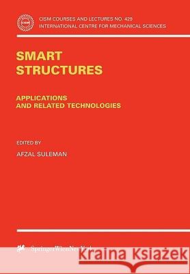 Smart Structures: Applications and Related Technologies Suleman, Azfal 9783211836811 Springer - książka