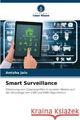 Smart Surveillance Jain, Amisha 9786202376433 Verlag Unser Wissen - książka