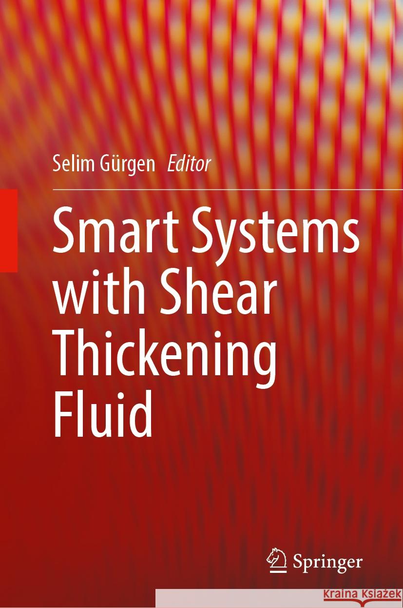 Smart Systems with Shear Thickening Fluid Selim G?rgen 9783031535697 Springer - książka