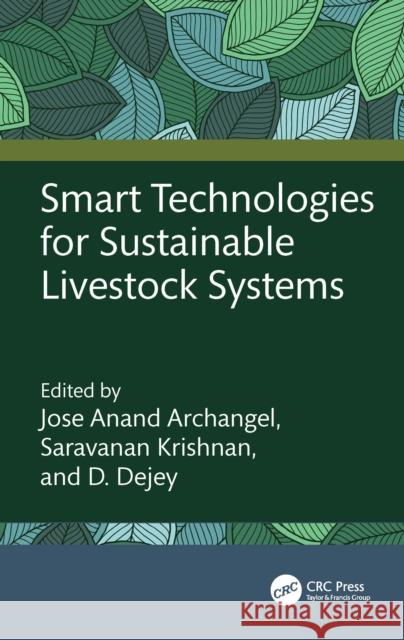 Smart Technologies for Sustainable Livestock Systems Jose Anan Saravanan Krishnan Dejey D 9781032863429 CRC Press - książka