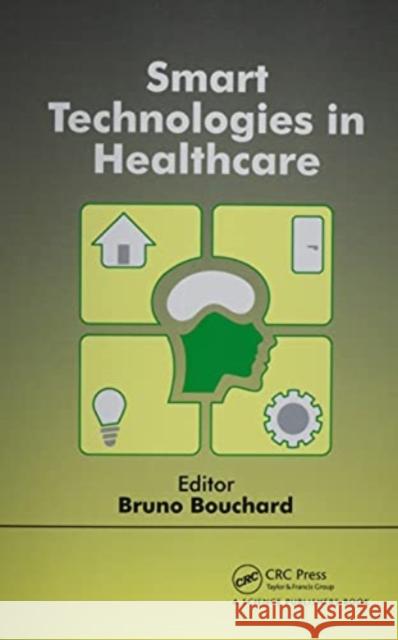 Smart Technologies in Healthcare  9780367782313 Taylor and Francis - książka