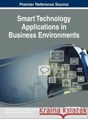 Smart Technology Applications in Business Environments Tomayess Issa Piet Kommers Theodora Issa 9781522524922 Business Science Reference - książka