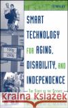 Smart Technology for Aging, Disability, and Independence: The State of the Science Mann, William C. 9780471696940 Wiley-Interscience