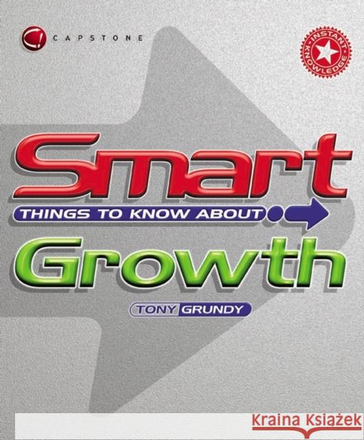 Smart Things to Know about Growth Grundy, Tony 9781841120522 Capstone Publishing - książka