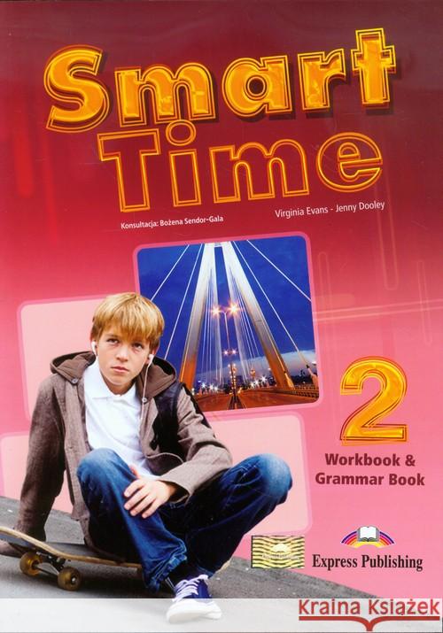 Smart Time 2 WB & Grammar EXPRESS PUBLISHING Evans Virginia Dooley Jenny 9781471509278 Express Publishing - książka