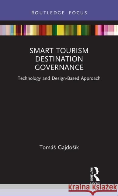 Smart Tourism Destination Governance: Technology and Design-Based Approach Gajdos 9781032216362 Routledge - książka