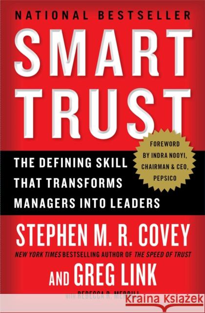 Smart Trust: The Defining Skill That Transforms Managers Into Leaders Stephen M. R. Covey Greg Link Rebecca R. Merrill 9781451652178 Free Press - książka