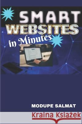 Smart Websites in Minutes Salmat Modupe Salmat 9798710045534 Independently published - książka