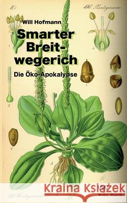 Smarter Breitwegerich: Die ?koapokalypse Will Hofmann 9783942606363 Wiebers Verlag - książka