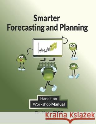 Smarter Forecasting and Planning: CPDF Workshop Manual Hans Cpdf 9781674786827 Independently Published - książka