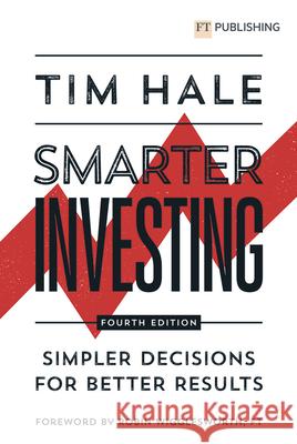 Smarter Investing: Simpler Decisions for Better Results Tim Hale 9781292444406 Pearson Education Limited - książka