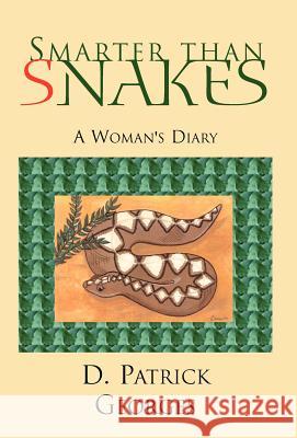 Smarter Than Snakes D. Georges 9781413428575 Xlibris Corporation - książka