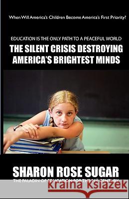 Smartgrades: THE SILENT CRISIS DESTROYING AMERICA'S BRIGHTEST MINDS: 5 STAR REVIEWS 