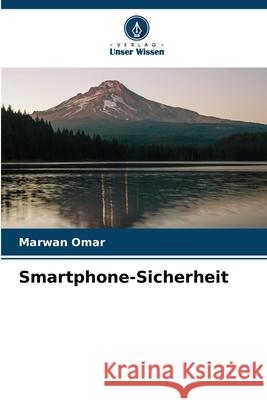 Smartphone-Sicherheit Omar, Marwan 9786209057083 Verlag Unser Wissen - książka