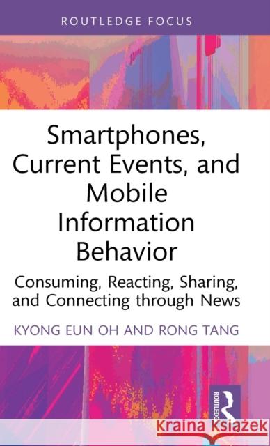 Smartphones and Information on Current Events Rong Tang 9780367512071 Taylor & Francis Ltd - książka