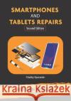 Smartphones and Tablets Repairs: Money Making Venture Skill Chukky Oparandu 9789789885749 Mondraim Nig. Ltd.
