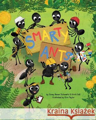 Smarty Ants Corey Rosen Schwartz Kirsti Call Erin Taylor 9781684466146 Capstone Editions - książka