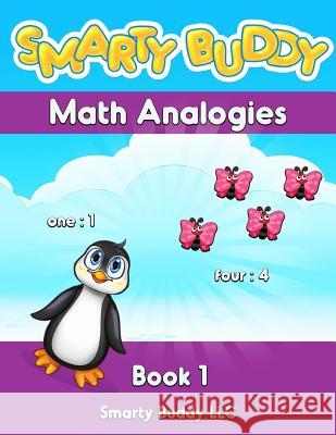 Smarty Buddy Math Analogies Smarty Buddy LLC 9781985158306 Createspace Independent Publishing Platform - książka