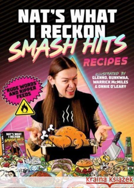 Smash Hits Recipes: Rude Words and Ripper Feeds Nat's What I Reckon 9781761343865 Random House Australia - książka