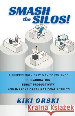 Smash the Silos! Kiki Orski   9798201720957 Red Penguin Books - książka