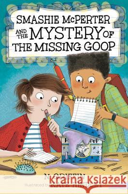 Smashie McPerter and the Mystery of the Missing Goop N. Griffin Kate Hindley 9780763685355 Candlewick Press (MA) - książka