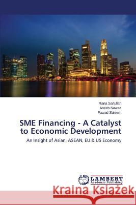 SME Financing - A Catalyst to Economic Development Saifullah Rana 9783659669422 LAP Lambert Academic Publishing - książka