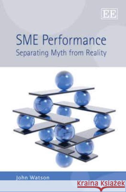 SME Performance: Separating Myth from Reality John Watson   9781845429775 Edward Elgar Publishing Ltd - książka