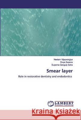 Smear layer Vijaywargiya, Neelam 9786200507631 LAP Lambert Academic Publishing - książka