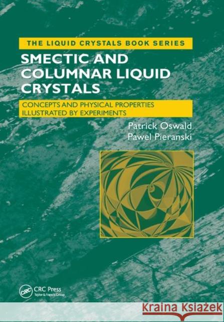 Smectic and Columnar Liquid Crystals: Concepts and Physical Properties Illustrated by Experiments Patrick Oswald Pawel Pieranski 9780367391607 CRC Press - książka