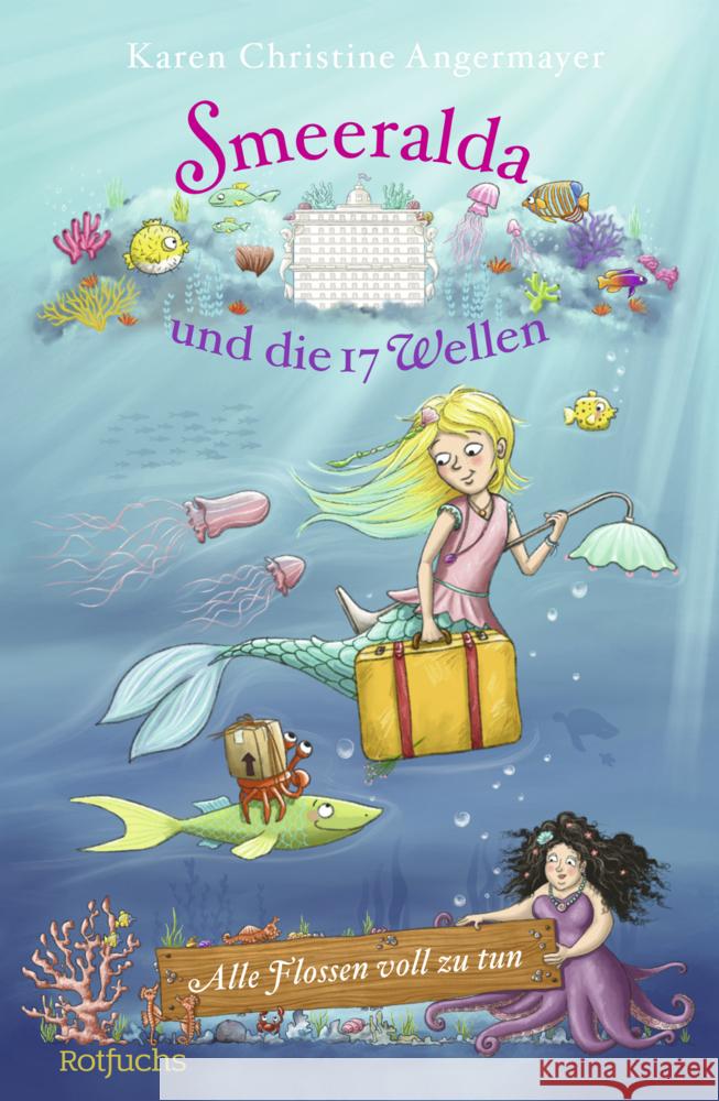 Smeeralda und die 17 Wellen: Alle Flossen voll zu tun Angermayer, Karen Chr. 9783757101046 Rotfuchs - książka