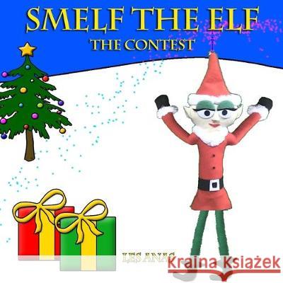Smelf the Elf: The Contest Les Anas 9781089285083 Independently Published - książka