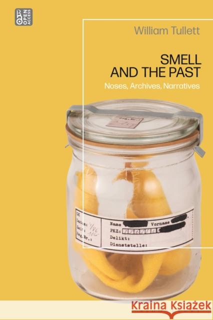 Smell and the Past William (Anglia Ruskin University, UK) Tullett 9781350367555 Bloomsbury Publishing PLC - książka