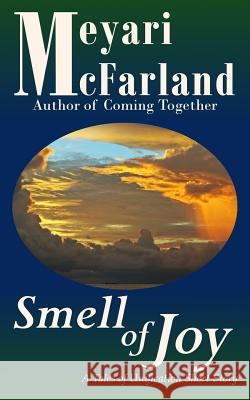 Smell of Joy: A Tales of Unification Short Story Meyari McFarland 9781939906946 Mary M Raichle - książka