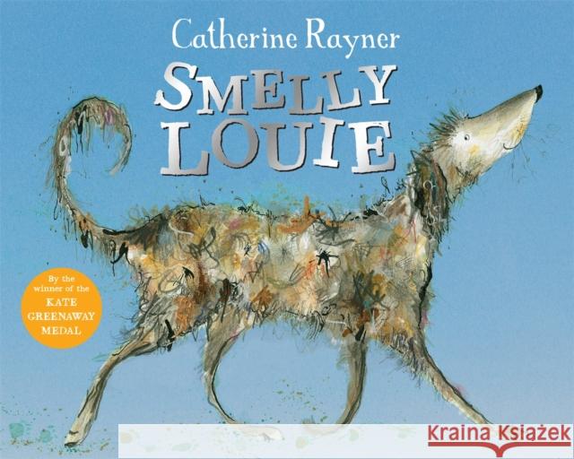 Smelly Louie Catherine Rayner Catherine Rayner  9781529021257 Pan Macmillan - książka