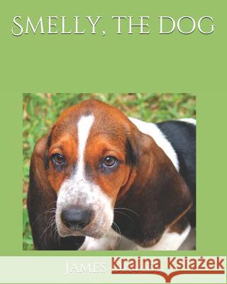 Smelly, the dog Joan Davies James Davies 9781093297973 Independently Published - książka