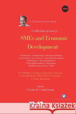 SMEs and Economic Development: V. N Prasad Memorial Volume. A collection of Essays V. Jyothi Prasad P. Koshy P. M. Mathew 9789391828110 Tdw Productions - książka