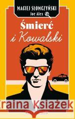 Śmierć i Kowalski Maciej Słomczyński 9788380748217 Bukowy Las - książka