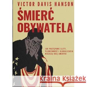 Śmierć obywatela Hanson Victor Davis 9788367272216 WEI - książka