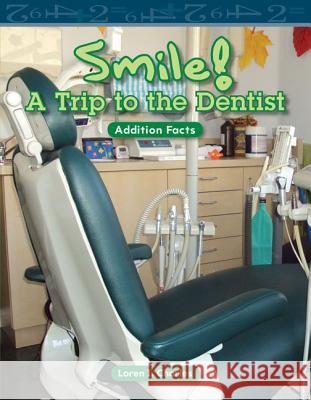 Smile! a Trip to the Dentist Charles, Loren I. 9781433304187 Teacher Created Materials - książka