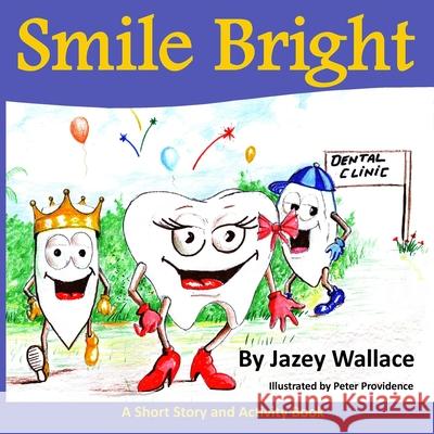 Smile Bright Jazey Wallace Peter Providence 9780989930598 Cas - książka