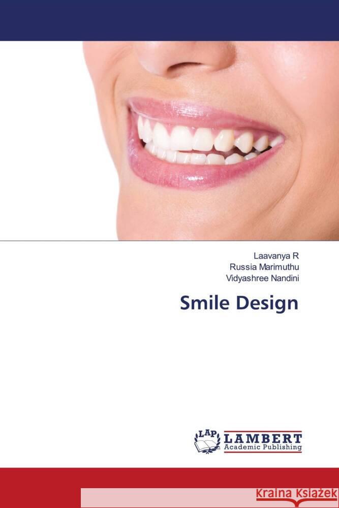 Smile Design R, Laavanya, Marimuthu, Russia, Nandini, Vidyashree 9786206686798 LAP Lambert Academic Publishing - książka