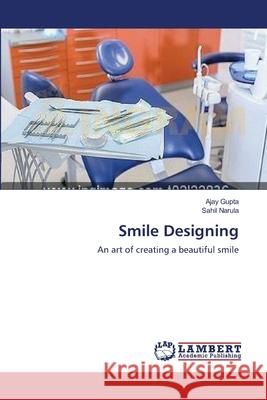Smile Designing Ajay Gupta, Sahil Narula 9783659566431 LAP Lambert Academic Publishing - książka